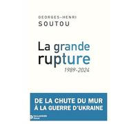 La grande rupture: De la chute du mur à la guerre d'Ukraine, 1989-2024
