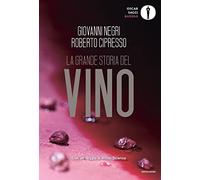 La grande storia del vino (Oscar baobab. Saggi)