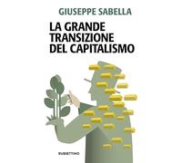 La Grande Transizione del capitalismo (Problemi aperti)