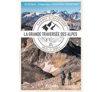 La grande traversée des Alpes: Carnet d'aventure