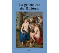 La grandeza de Rubens (Ensayos)
