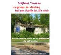 La Grange De Montcuq Était Une Chapelle Du Xiiie Siècle (ebook)