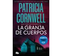 La granja de cuerpos (Doctora Kay Scarpetta 5)