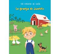La granja de Juanito (Los cuentos de Lucía)