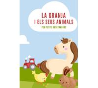 LA GRANJA: LA MEVA PRIMERA GUIA - LLIBRE DELS ANIMALS DE LA GRANJA