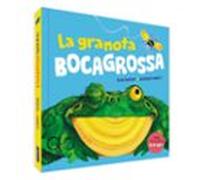 La Granota Bocagrossa. Un Llibre Pop-up