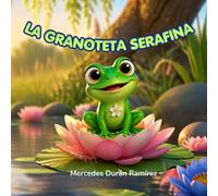 La granota Serafina: Conte infantil adaptat d'una cançó, per a nens de 3 a 7 anys