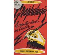 La Graphologie : Lart De Connaître Les Défauts Les Qualités Les Passio