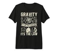 La Gravedad no es Solo una Buena Idea, es el físico de la Ley Camiseta Premium