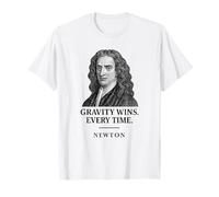 La Gravedad Siempre GANA a Isaac Newton Camiseta