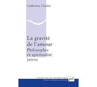 La gravité de l'amour: Philosophie et spiritualité juives