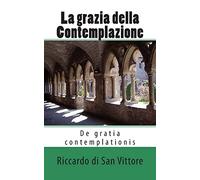 La grazia della Contemplazione: De gratia contemplationis