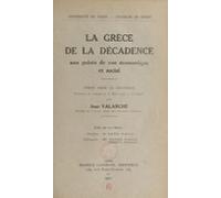 La Grèce De La Décadence Aux Points De Vue Économique Et Social (ebook