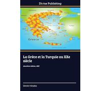 La Grèce et la Turquie au XXe siècle