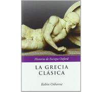 La Grecia clásica: 1 (Historia de Europa Oxford)