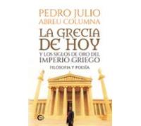La Grecia De Hoy Y Los Siglos De Oro Del Imperio Griego