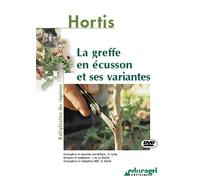 La greffe en écusson et ses variantes: Multiplication des végétaux, DVD Video