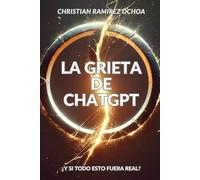 La Grieta de ChatGpt: ¿Y si fuera real?
