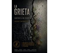 La grieta: Habitar el no-cierre (La ética del desencanto)