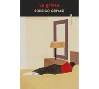 La grieta (NARRATIVA SEXTO PISO)