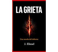 LA GRIETA: Una novela del infierno (La Risa de los Condenados)