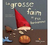 La grosse faim de P'tit bonhomme