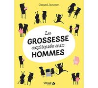 La grossesse expliquée aux hommes