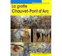 La grotte Chauvet-Pont d’Arc (PREHISTOIRE)