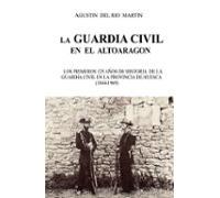 La Guardia Civil En El Alto Aragón