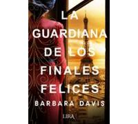 La guardiana de los finales felices (FICCION CONTEMPORANEA)