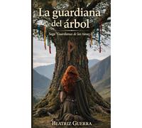 La guardiana del árbol (Guardianas de las runas)