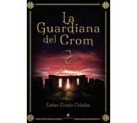 La Guardiana Del Crom