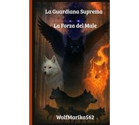 La Guardiana Suprema - La Forza Del Male (I Guardiani)
