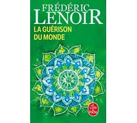 La Guérison du monde: Essai (Litterature & Documents)