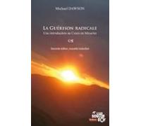 La Guérison Radicale : Une Introduction Au Cours En Miracles (ebook)