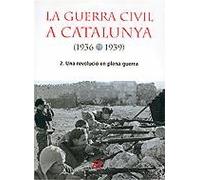 La Guerra Civil a Catalunya (1936-1939), 2.: Una revolució en plena guerra (NOUS NEGOCIS ED62)
