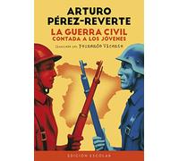 La Guerra Civil contada a los jóvenes (edición escolar) (No ficción ilustrados)