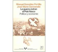 La Guerra Civil en el País Vasco: Política y economía (Historia)
