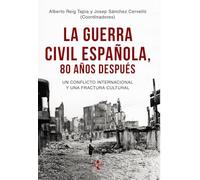 La Guerra Civil española 80 años después: Un conflicto internacional y una fractura cultural (Ciencia Política - Semilla y Surco)