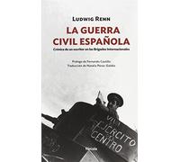 La Guerra Civil Española: Crónica de un escritor en las Brigadas Internacionales: 8 (Siglo XX)