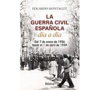 La Guerra Civil Española Dia A Dia