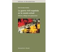 La Guerra Civil Española En La Novela Actual: Silencio Y Dialogo Entre