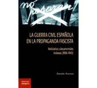 La Guerra Civil Española En La Propaganda Fascista