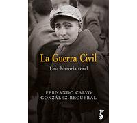 La guerra civil; Una historia total (Arzalia Historia)