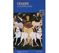 La guerra civile. Testo latino a fronte (I grandi libri)