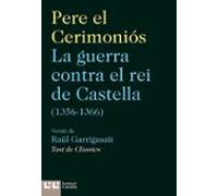 La Guerra Contra El Rei De Castella 1356-1366 (cat)