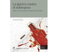 La guerra contra el sobrepeso: ¿Quién es responsable de la epidemia de obesidad?: 13 (El Café Cajal)
