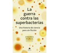 La Guerra Contra Las Superbacterias