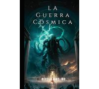 La Guerra Cósmica Trilogía: Revelations Inc.