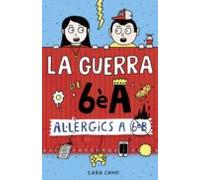 La Guerra De 6èa 1 - Al·lèrgics A 6è B (ebook)
